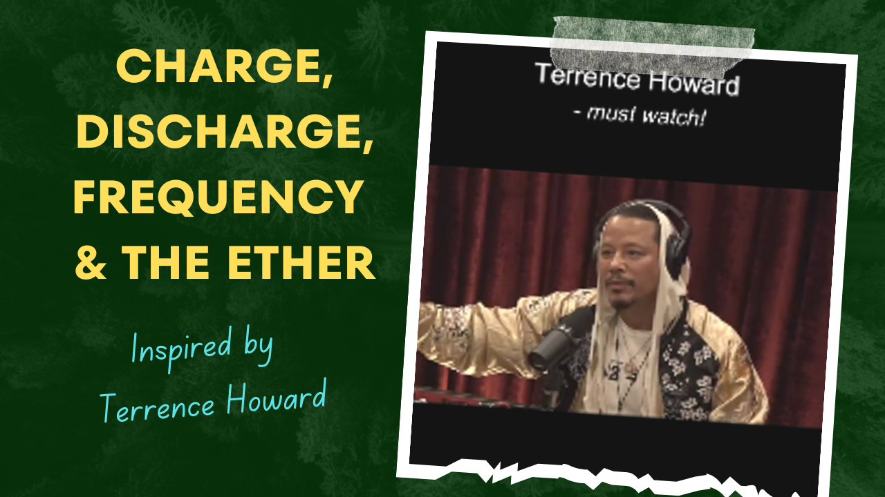 Charge, Discharge and the Ether: Is Terrence Howard Right?